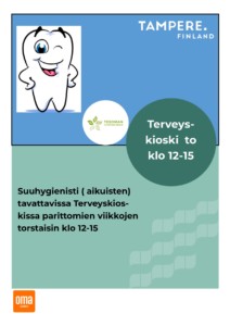 Aikuisten suuhygienisti tavattavissa, Terveyskioski 1.krs @ Tesoman hyvinvointikeskus | Tampere | Suomi